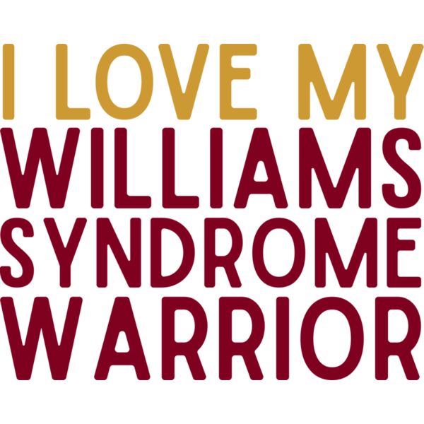 I Love My Williams Syndrome Warrior Thumbnail